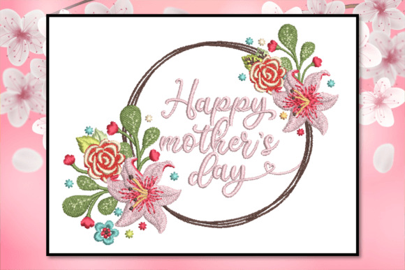 Happy Mother’s Day-6x9: A Versatile Machine Embroidery Design for Personalized Gifts