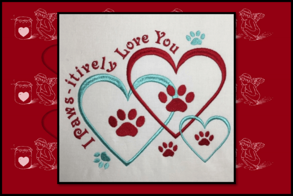 I Pawsitively Love You-5x5 Embroidery Design